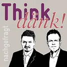 Think dänk! Podcast mit Lukas Rühli und Marc Lehmann