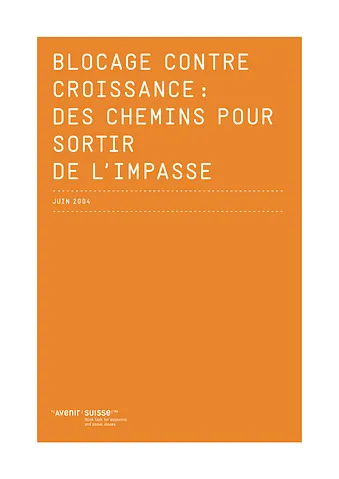 Blocage contre croissance : des cehmins pour sortir de l'impasse, Avenir Suisse