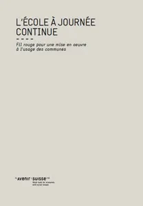 Couverture publication Avenir Suisse Ecole a journee continue 2005