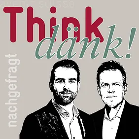 Think dänk! (Podcast) mit Lukas Schmid und Marc Lehmann von Avenir Suisse